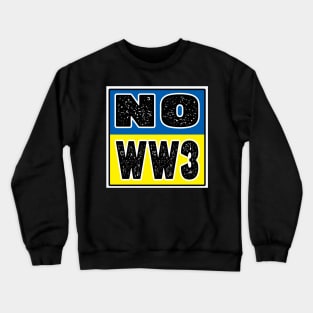 NO WW3 PRAYING FOR PEACE - UKRAINIAN FLAG Crewneck Sweatshirt